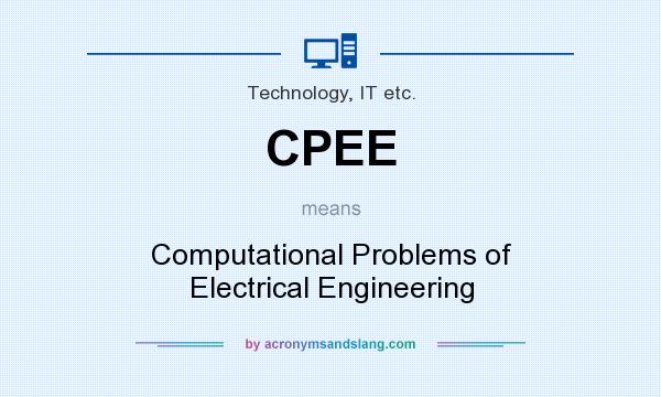 What does CPEE mean? It stands for Computational Problems of Electrical Engineering