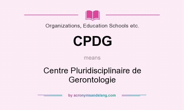 What does CPDG mean? It stands for Centre Pluridisciplinaire de Gerontologie