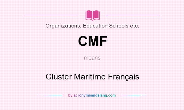 What does CMF mean? It stands for Cluster Maritime Français