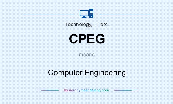 What does CPEG mean? It stands for Computer Engineering