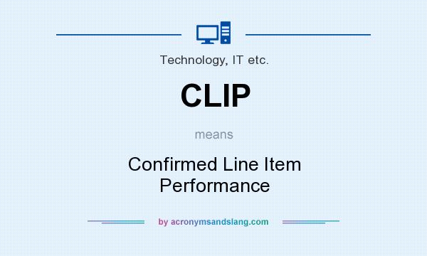 What does CLIP mean? It stands for Confirmed Line Item Performance