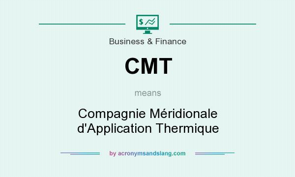 What does CMT mean? It stands for Compagnie Méridionale d`Application Thermique
