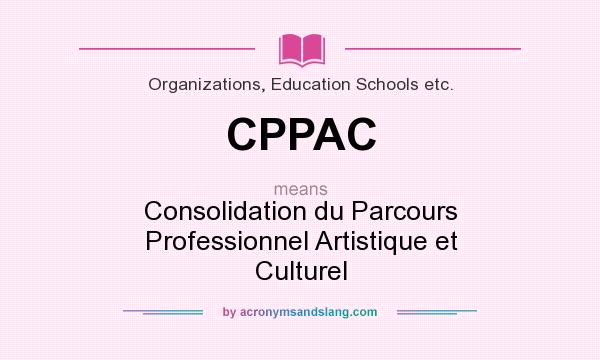 What does CPPAC mean? It stands for Consolidation du Parcours Professionnel Artistique et Culturel