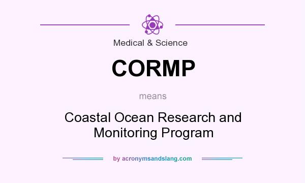What does CORMP mean? It stands for Coastal Ocean Research and Monitoring Program