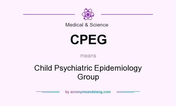 What does CPEG mean? It stands for Child Psychiatric Epidemiology Group