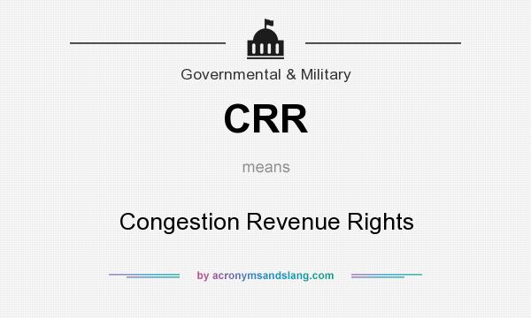 What does CRR mean? It stands for Congestion Revenue Rights