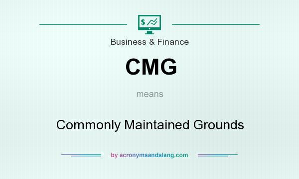 What does CMG mean? It stands for Commonly Maintained Grounds