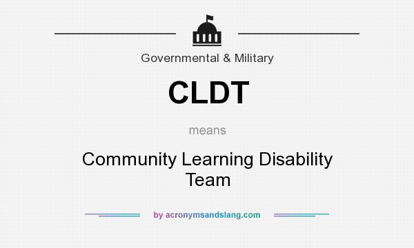What does CLDT mean? It stands for Community Learning Disability Team