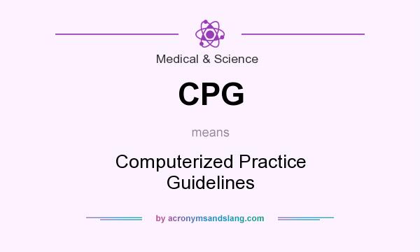 What does CPG mean? It stands for Computerized Practice Guidelines