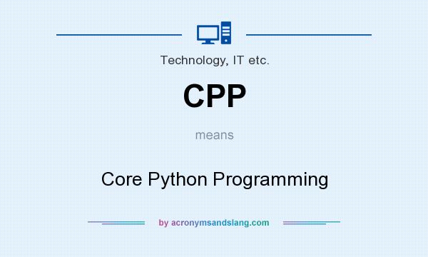 What does CPP mean? It stands for Core Python Programming