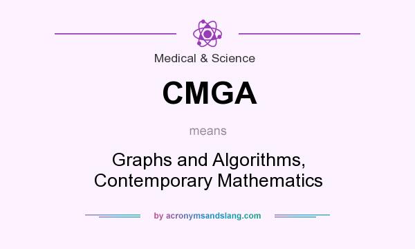 What does CMGA mean? It stands for Graphs and Algorithms, Contemporary Mathematics
