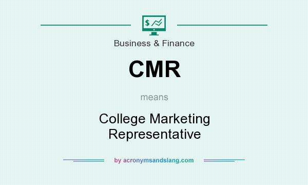 What does CMR mean? It stands for College Marketing Representative