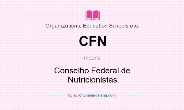 What does CFN mean? It stands for Conselho Federal de Nutricionistas