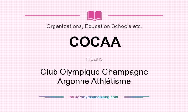 What does COCAA mean? It stands for Club Olympique Champagne Argonne Athlétisme