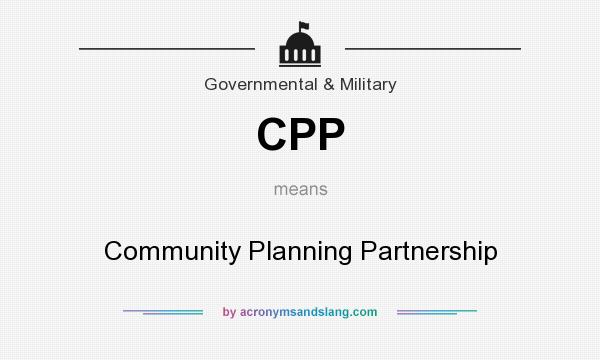 What does CPP mean? It stands for Community Planning Partnership