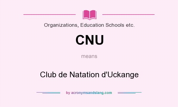 What does CNU mean? It stands for Club de Natation d`Uckange