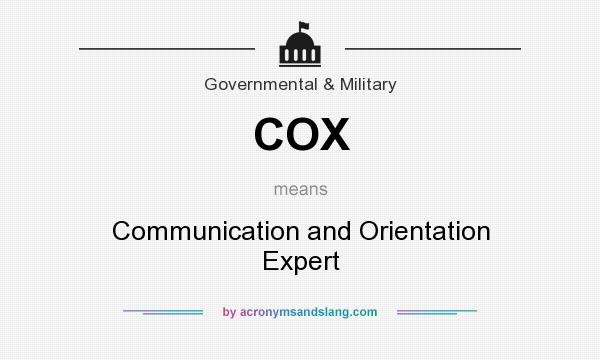 What does COX mean? It stands for Communication and Orientation Expert