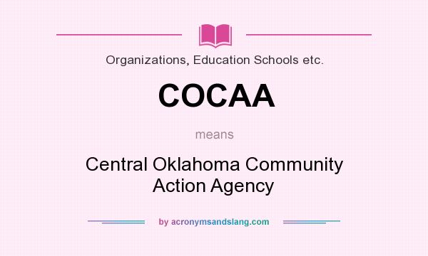 What does COCAA mean? It stands for Central Oklahoma Community Action Agency