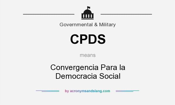 What does CPDS mean? It stands for Convergencia Para la Democracia Social