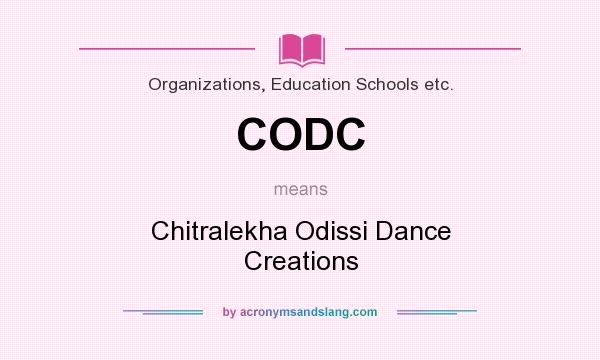 What does CODC mean? It stands for Chitralekha Odissi Dance Creations