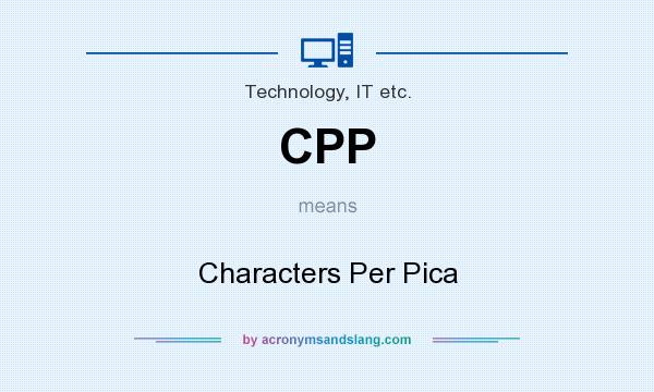 What does CPP mean? It stands for Characters Per Pica