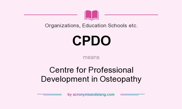 What does CPDO mean? It stands for Centre for Professional Development in Osteopathy
