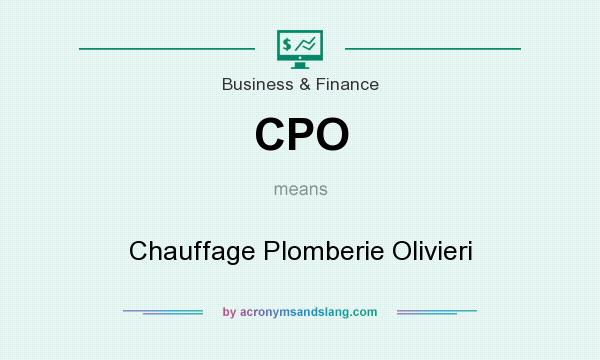 What does CPO mean? It stands for Chauffage Plomberie Olivieri