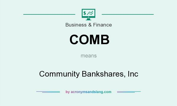 What does COMB mean? It stands for Community Bankshares, Inc