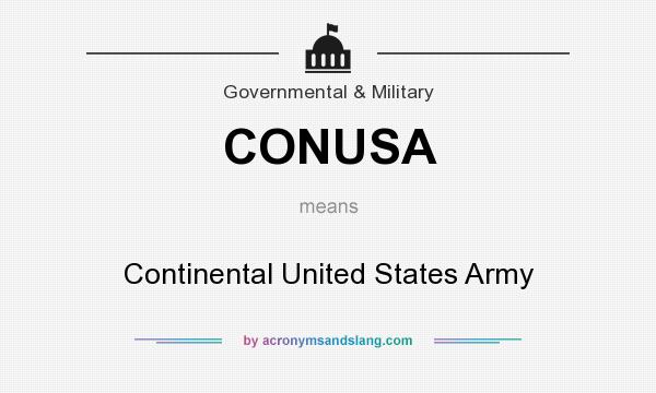 What does CONUSA mean? It stands for Continental United States Army