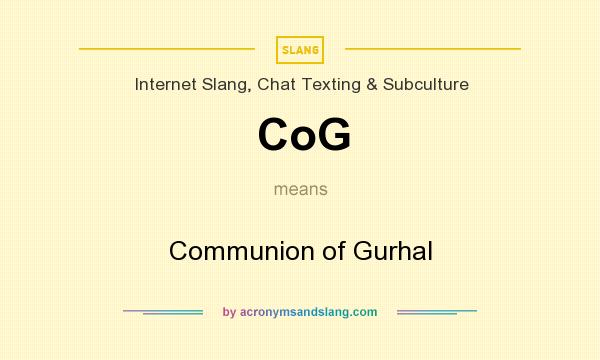 What does CoG mean? It stands for Communion of Gurhal
