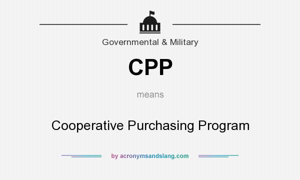 What does CPP mean? It stands for Cooperative Purchasing Program