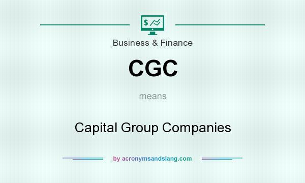 What does CGC mean? It stands for Capital Group Companies
