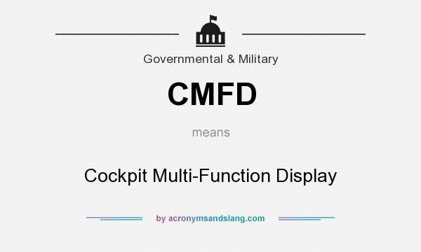 What does CMFD mean? It stands for Cockpit Multi-Function Display