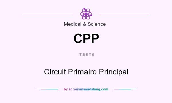 What does CPP mean? It stands for Circuit Primaire Principal