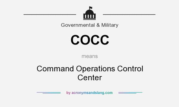 What does COCC mean? It stands for Command Operations Control Center