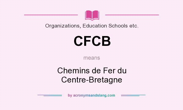 What does CFCB mean? It stands for Chemins de Fer du Centre-Bretagne