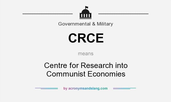 What does CRCE mean? It stands for Centre for Research into Communist Economies