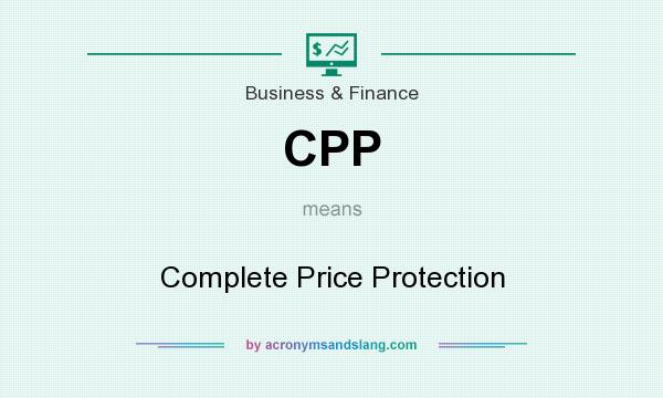 What does CPP mean? It stands for Complete Price Protection