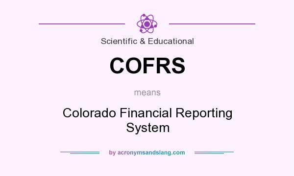 What does COFRS mean? It stands for Colorado Financial Reporting System