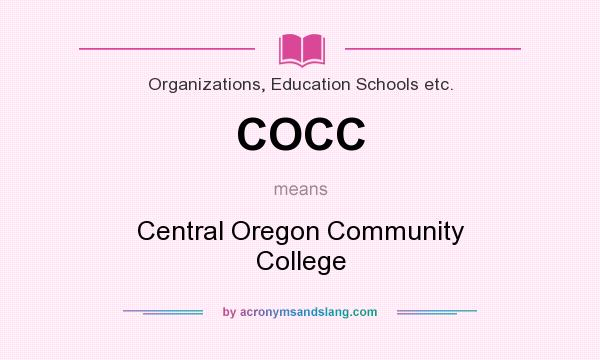 What does COCC mean? It stands for Central Oregon Community College