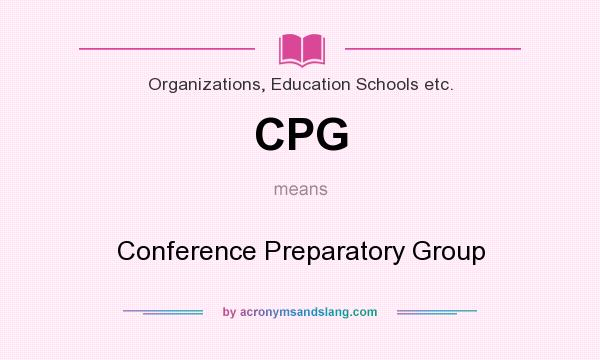 What does CPG mean? It stands for Conference Preparatory Group