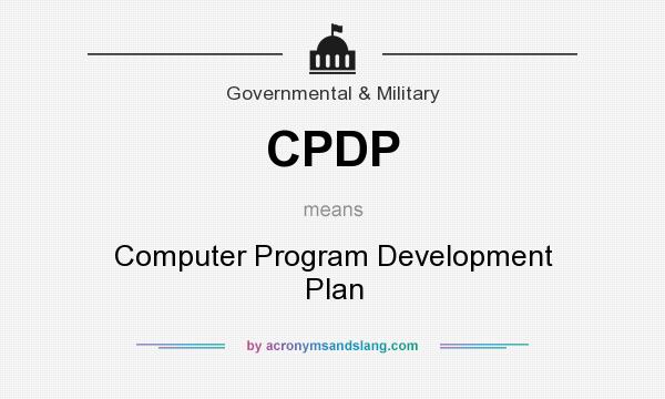 What does CPDP mean? It stands for Computer Program Development Plan