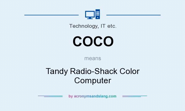 What does COCO mean? It stands for Tandy Radio-Shack Color Computer