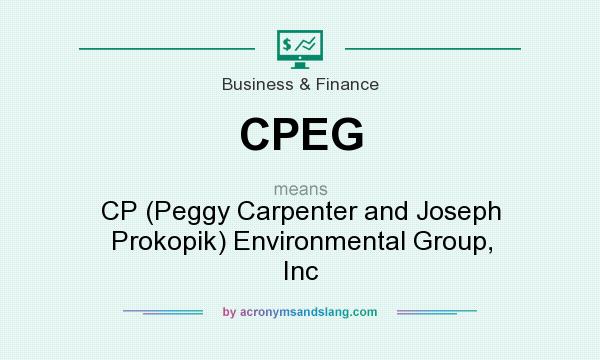 What does CPEG mean? It stands for CP (Peggy Carpenter and Joseph Prokopik) Environmental Group, Inc