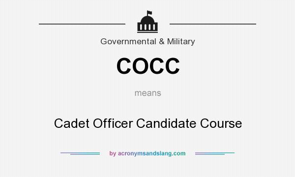 What does COCC mean? It stands for Cadet Officer Candidate Course