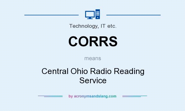 What does CORRS mean? It stands for Central Ohio Radio Reading Service