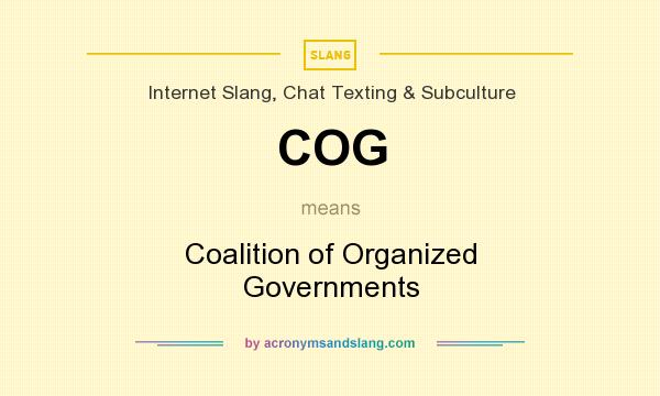 What does COG mean? It stands for Coalition of Organized Governments