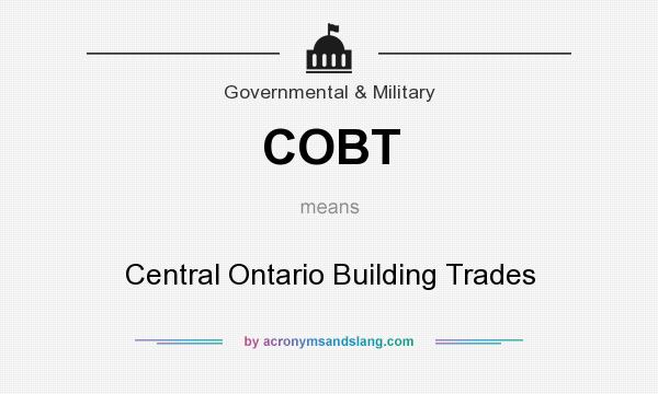 What does COBT mean? It stands for Central Ontario Building Trades