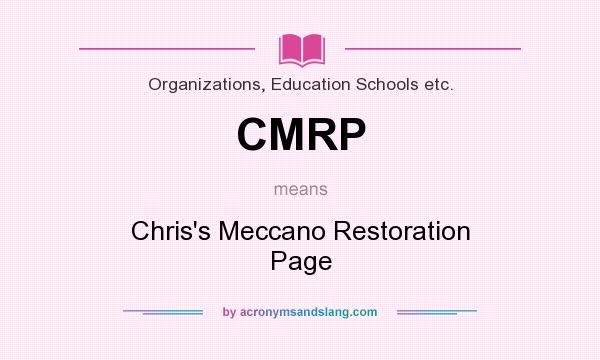 What does CMRP mean? It stands for Chris`s Meccano Restoration Page