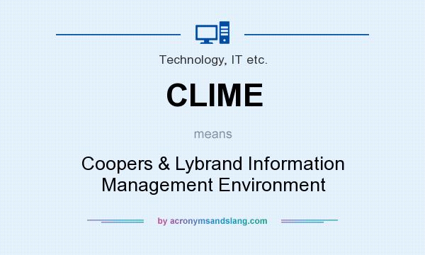 What does CLIME mean? It stands for Coopers & Lybrand Information Management Environment